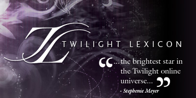 Twilight Lexicon - A Twilight Saga Fansite